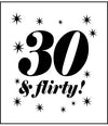 30 and Flirty!