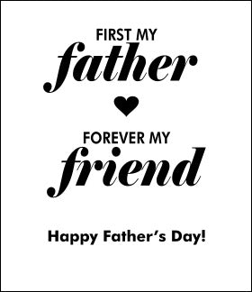 First My Father, Forever My Friend